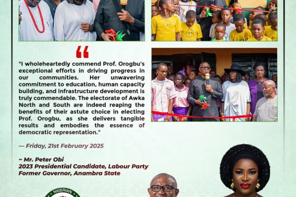 PETER OBI APPLAUDS PROF. OROGBU’S LEGISLATIVE STRIDES IN AWKA NORTH AND SOUTH